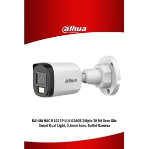 DAHUA HAC-B1A21P-U-IL Analog Full Color 30MT GECE GÖRÜŞ 3,6MM 2MP DIŞ MEKAN BULLET KAMERA