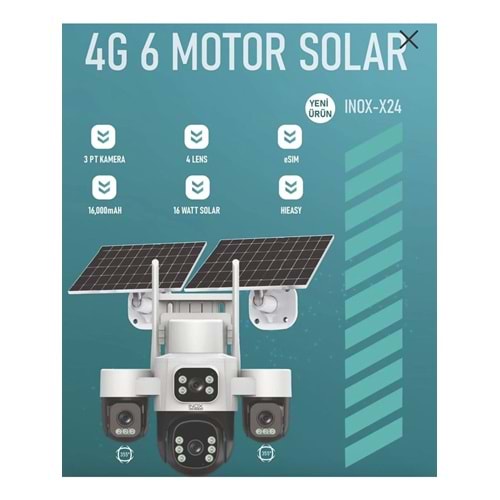 INOX X24 4G SOLAR KAMERA 6 MOTORLU 3 PTZ ESİM ÖZELLİKLİ
